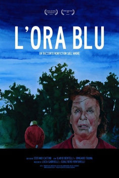 L’ora blu – Un racconto non-fiction sull’amore (2012)