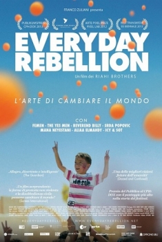 Everyday Rebellion – L’arte di Cambiare il Mondo (2013)