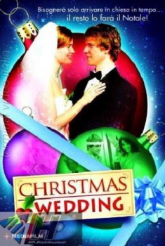Christmas Wedding – Mi sposo a Natale (2006)
