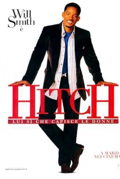 Hitch – Lui sì che capisce le donne (2005)