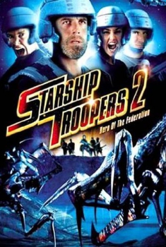 Starship Troopers 2 – Gli eroi della federazione (2004)