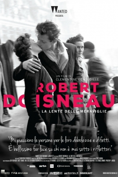 Robert Doisneau - La lente delle meraviglie (2016)