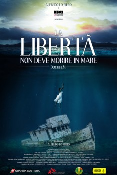 La libertà non deve morire in mare (2018)